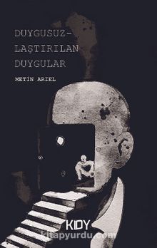 Duygusuzlaştırılan Duygular kitap kapağı