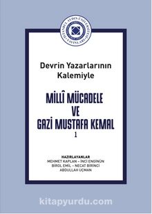 25. Devrin Yazarlarının Kalemi İle Milli Mücadele Ve Gazi Mustafa Kemal Cilt 1 kitap kapağı
