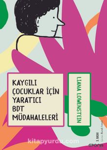 Kaygılı Çocuklar için Yaratıcı BDT Müdahaleleri kitap kapağı
