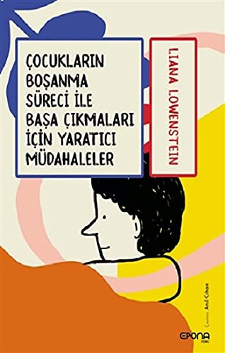 Çocukların Boşanma Süreci ile Başa Çıkmaları için Yaratıcı Müdahaleler kitap kapağı