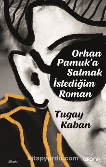 Orhan Pamuk’a Satmak İstediğim Roman kitap kapağı