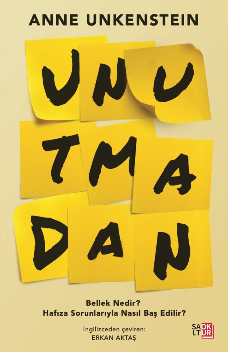 Unutmadan (Bellek Nedir? Hafıza Sorunlarıyla Nasıl Baş Edilir?) kitap kapağı