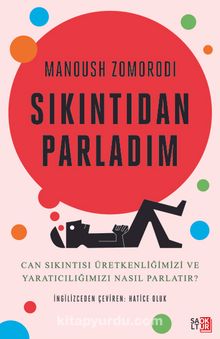 Sıkıntıdan Parladım & Can Sıkıntısı Üretkenliğimizi ve Yaratıcılığımızı Nasıl Parlatır? kitap kapağı