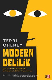 Modern Delilik İçlerinden Biri Tarafından Yazılan Akıl Hastalarıyla Birlikte Yaşama Kılavuzu kitap kapağı