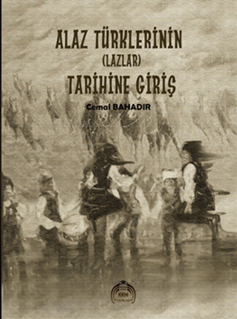 Alaz Türklerinin (Lazlar) Tarihine Giriş kitap kapağı