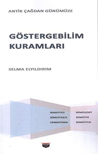 Antik Çağdan Günümüze - Göstergebilim Kuramları kitap kapağı