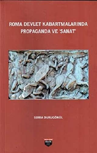 Roma Devlet Kabartmalarında Propaganda ve Sanat kitap kapağı