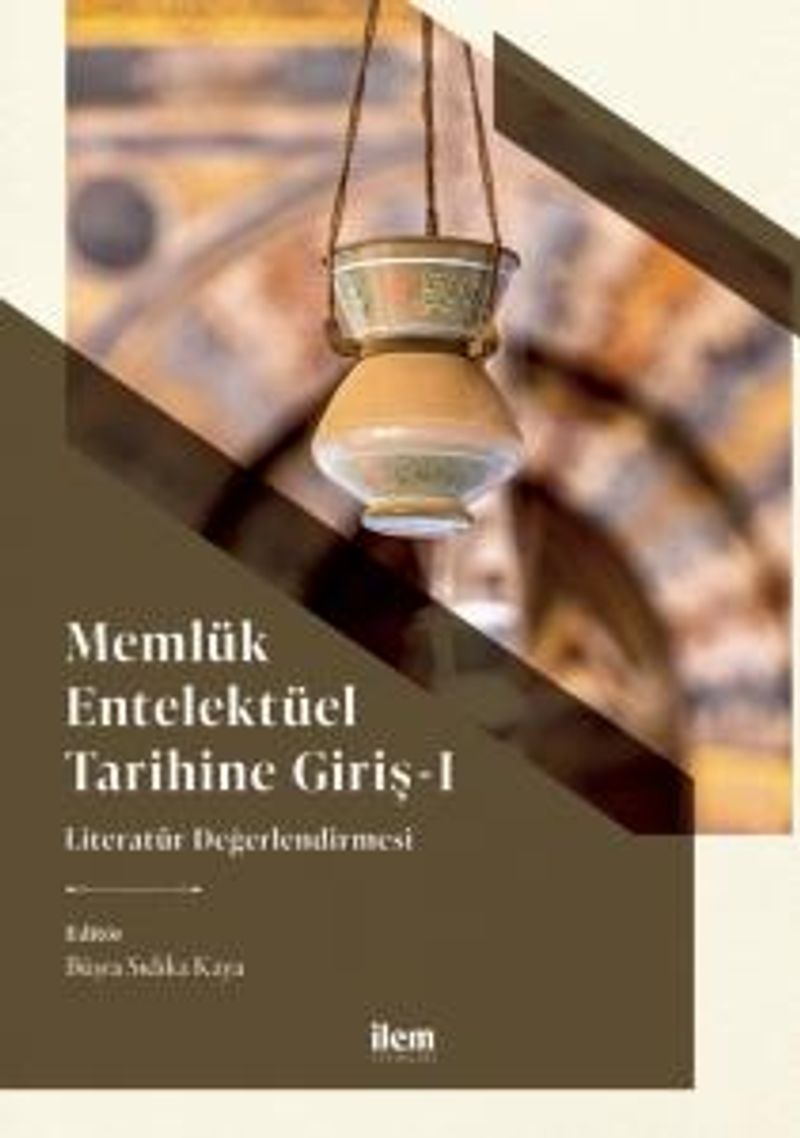 Memlük Entelektüel Tarihine Giriş I / Literatür Değerlendirmesi kitap kapağı