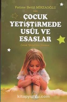 Çocuk Yetiştirmede Usül ve Esaslar kitap kapağı