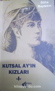 Kutsal Ay’ın Kızları 1 kitap kapağı