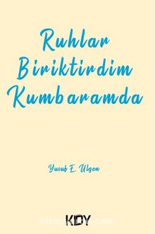 Ruhlar Biriktirdim Kumbaramda kitap kapağı
