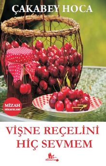 Vişne Reçelini Hiç Sevmem kitap kapağı