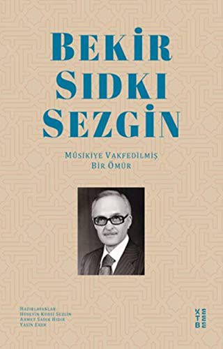 Bekir Sıdkı Sezgin & Musikiye Vakfedilmiş Bir Ömür kitap kapağı