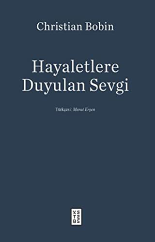 Hayaletlere Duyulan Sevgi kitap kapağı
