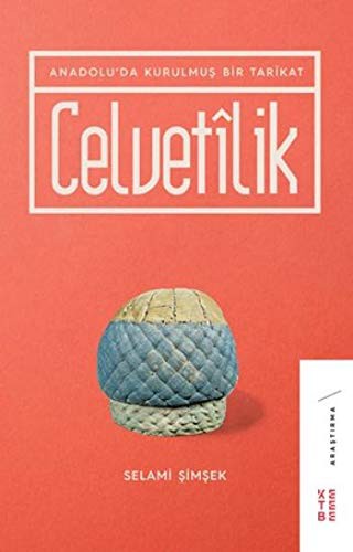 Celvetilik & Anadolu’da Kurulmuş Bir Tarikat kitap kapağı