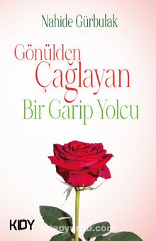 Gönülden Çağlayan Bir Garip Yolcu kitap kapağı