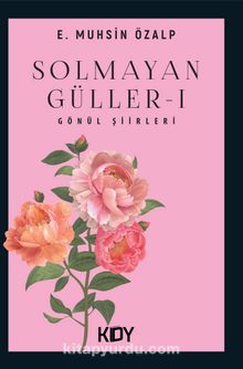 Solmayan Güller 1 kitap kapağı