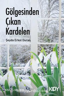 Gölgesinden Çıkan Kardelen kitap kapağı