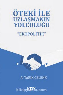 Öteki ile Uzlaşmanın Yolculuğu & Ekopolitik kitap kapağı
