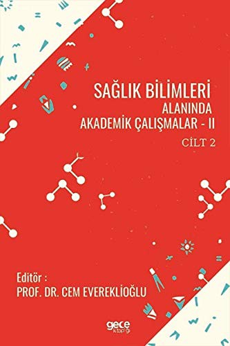 Sağlık Bilimleri Alanında Akademik Çalışmalar - 2 Cilt 2 kitap kapağı