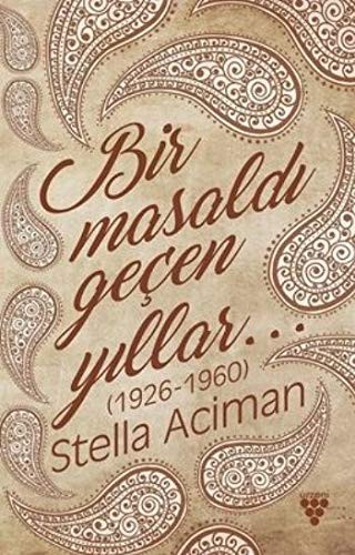 Bir Masaldı Geçen Yıllar  (1926-1960) kitap kapağı