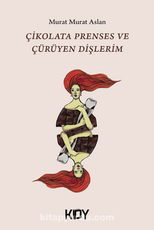 Çikolata Prenses ve Çürüyen Dişlerim kitap kapağı