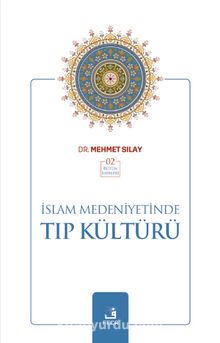 İslam Medeniyetinde Tıp Kültürü kitap kapağı