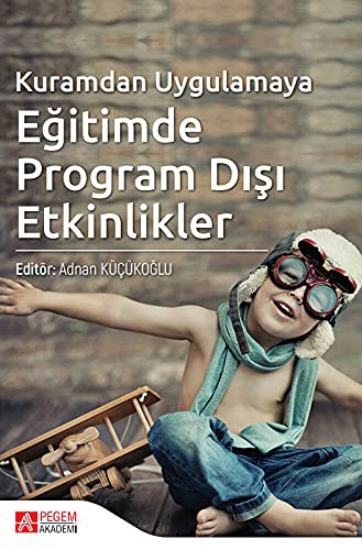 Kuramdan Uygulamaya Eğitimde Program Dışı Etkinlikler kitap kapağı
