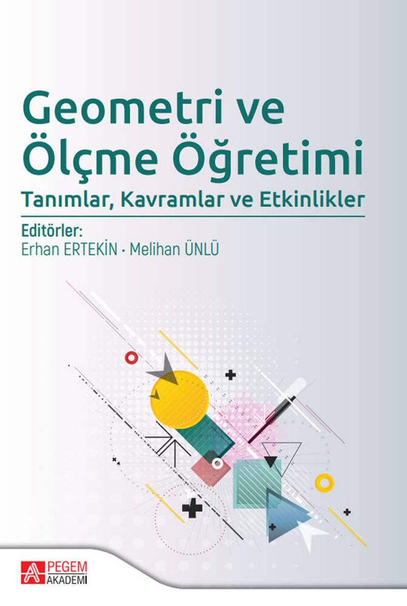 Geometri ve Ölçme Öğretimi: Tanımlar, Kavramlar ve Etkinlikler kitap kapağı