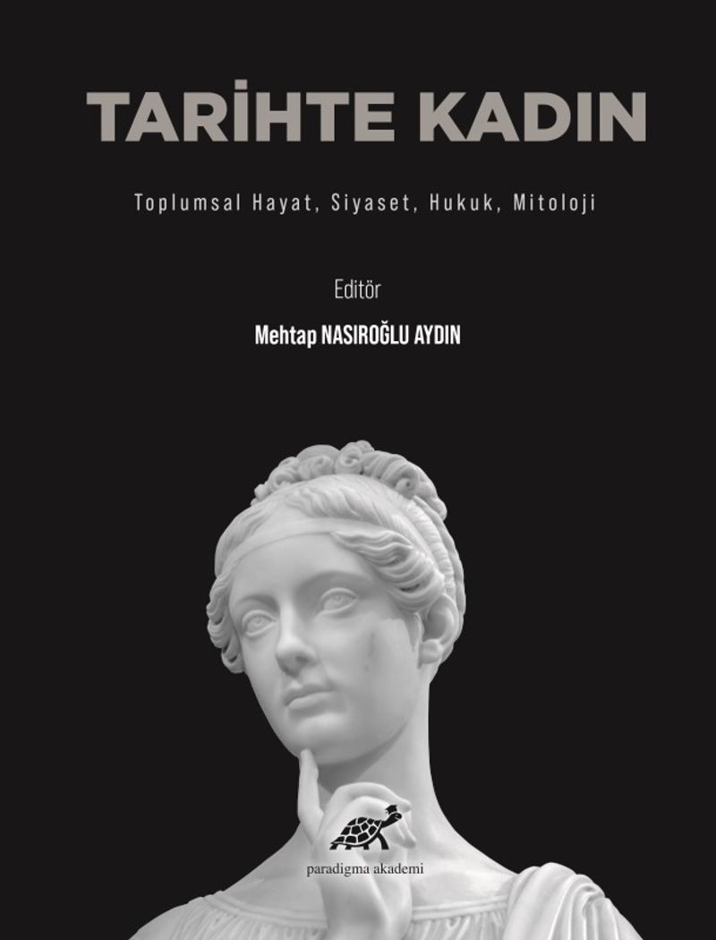 Tarihte Kadın / Toplumsal Hayat, Siyaset, Hukuk, Mitoloji kitap kapağı