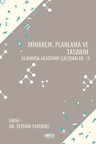 Mimarlık Planlama ve Tasarım Alanında Akademik Çalışmalar - 2 kitap kapağı
