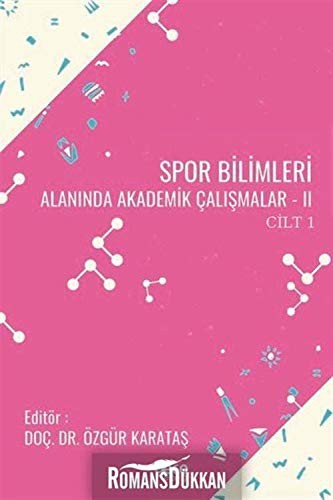 Spor Bilimleri Alanında Akademik Çalışmalar 2 Cilt 1 kitap kapağı