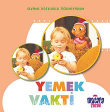Yemek Vakti (Sevimli Dostlarla Öğreniyorum) kitap kapağı