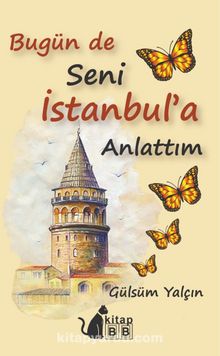 Bugün De Seni İstanbul’a Anlattım kitap kapağı