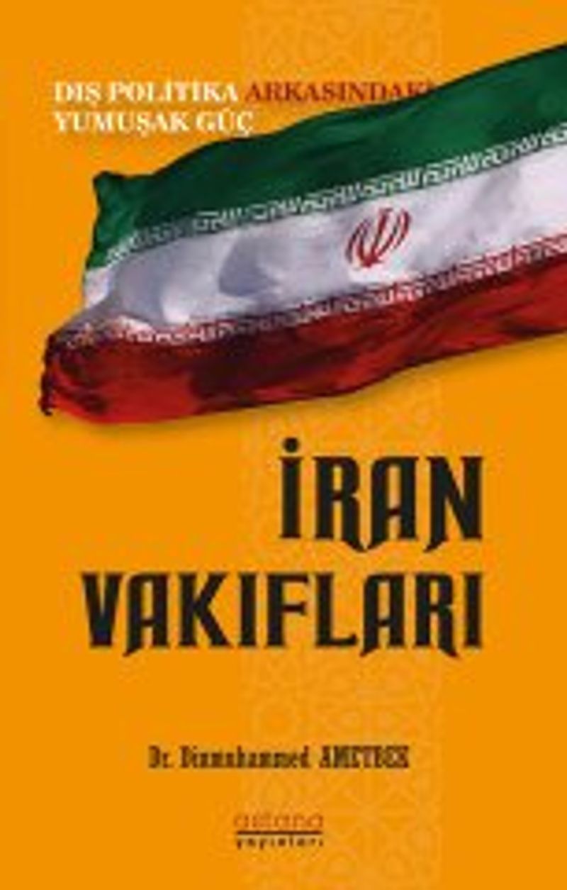 İran Vakıfları: Dış Politika Arkasındaki Yumuşak Güç kitap kapağı