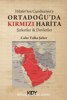 Hilafet'ten Cumhuriyet'e Ortadoğu'da Kırmızı Harita kitap kapağı