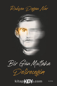 Bir Gün Mutlaka Delireceğim kitap kapağı