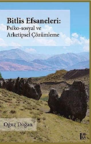 Bitlis Efsaneleri - Psiko-Sosyal ve Arketipsel Çözümleme kitap kapağı
