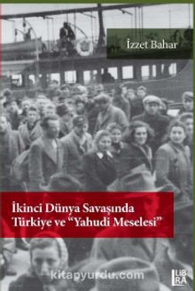 İkinci Dünya Savaşı’nda Türkiye ve Yahudi Meselesi kitap kapağı