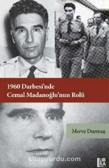 1960 Darbesi’nde Cemal Madanoğlu’nun Rolü kitap kapağı