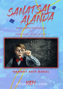 Sanatsal Alanda Kabiliyetli Çocuklar ve Niteliksel Özellikleri kitap kapağı