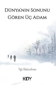 Dünya'nın Sonunu Gören Üç Adam kitap kapağı