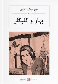 Bahar ve Kelebekler (Osmanlıca)  بہار و كلبكلر kitap kapağı
