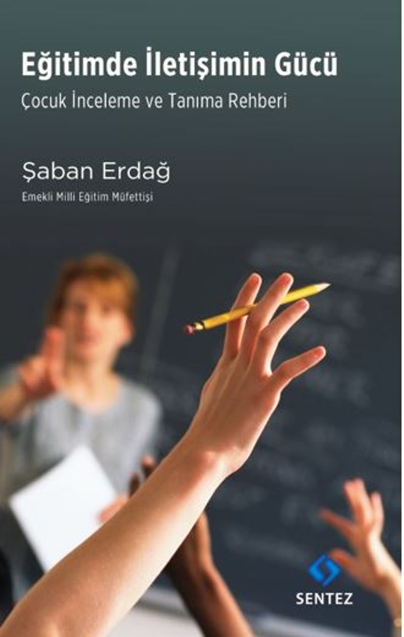 Eğitimde İletişimin Gücü / Çocuk İnceleme ve Tanıma Rehberi kitap kapağı