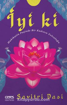 İyi Ki & Hakikatin Peşinde Bir Kadının Yolculuğu kitap kapağı