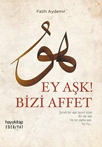 Ey Aşk! Bizi Affet kitap kapağı