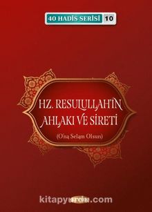 Hz. Resulullahın Ahlakı ve Sireti / 40 Hadis Serisi 10 kitap kapağı