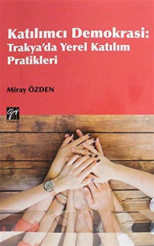Katılımcı Demokrasi - Trakya'da Yerel Katılım Pratikleri kitap kapağı