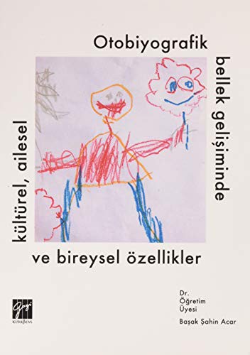 Otobiyografik Bellek Gelişiminde Kültürel Ailesel ve Bireysel Özellikler kitap kapağı