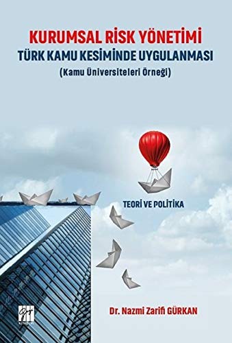 Kurumsal Risk Yönetimi Türk Kamu Kesiminde Uygulanması Kamu Üniversiteleri Örneği kitap kapağı